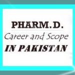 Scope of Pharm D (D Pharmacy) in Pakistan, Career, Institutes, Eligibility & Tips   