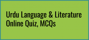 Urdu Language & Literature Online Quiz, MCQs