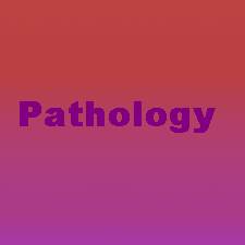 Pathology