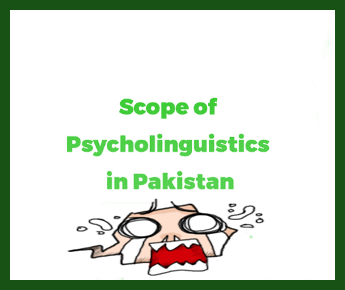 What is the Scope of Psycholinguistics in Pakistan? Pay, Jobs, Career Counseling
