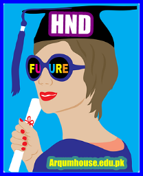 Scope of HND in Pakistan, Higher National Diploma Benefits, Universities, Jobs & Future