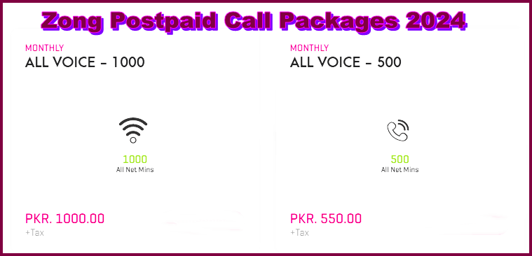 Zong Call Packages 2024 For Postpaid Users