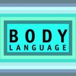 Learn The Science of Body Language-Top 10 Tips