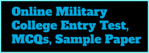 Military College Entry Test, Online MCQs, Sample Paper